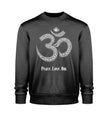 Peace.Love.Om.  - Sweatshirt Unisex