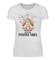 Positive vibes  - Damenshirt