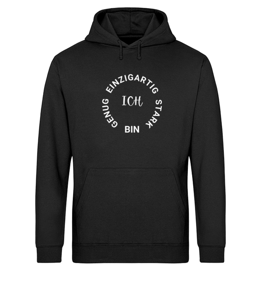 ICH BIN GENUG EINZIGARTIG STARK  - Unisex Organic Hoodie