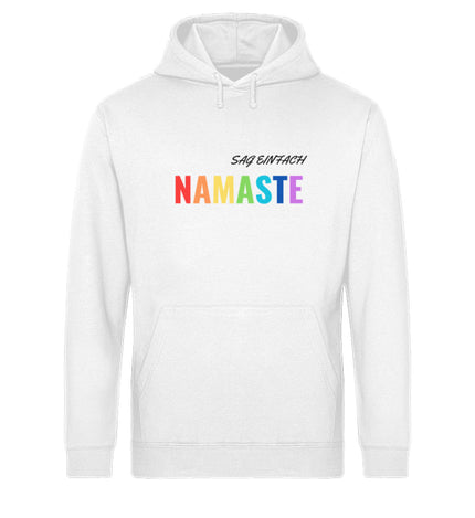 Sag einfach NAMASTE  - Unisex Organic Hoodie