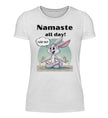 Namaste all day!  - Damenshirt