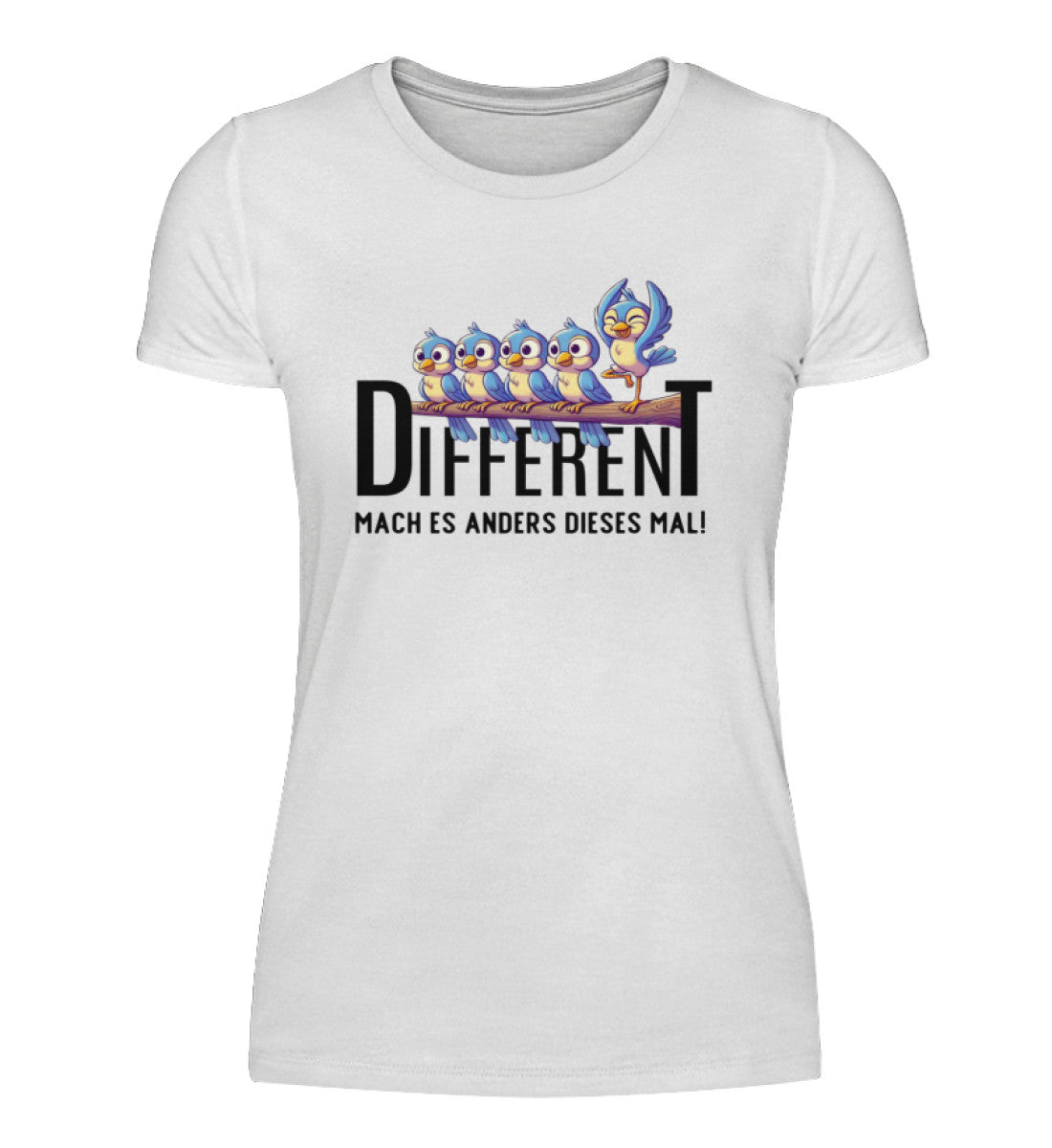 Different mach es anders  - Damenshirt