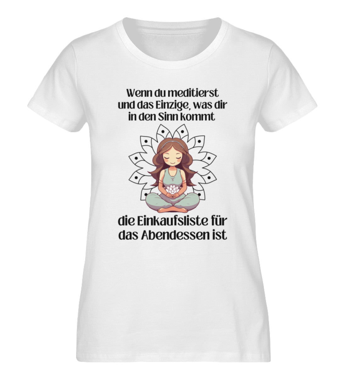 WENN DU MEDITIERST...  - Damen Premium Organic Shirt